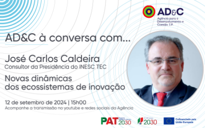 Reveja a conversa com José Carlos Caldeira sobre “Novas dinâmicas dos ecossistemas de inovação”