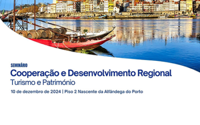Participe no Seminário “Cooperação e Desenvolvimento Regional: Turismo e Património”