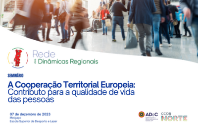 Conheça o contributo da Cooperação Territorial Europeia para a qualidade de vida das pessoas