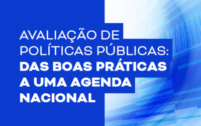 Avaliação de políticas públicas. Das boas práticas a uma agenda nacional
