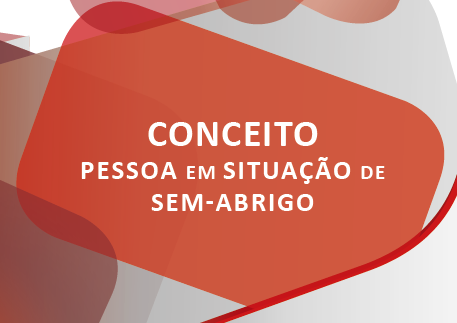Imagem 1 Conceito Pessoa em Situação de Sem-Abrigo